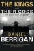 The Kings and Their Gods : The Pathology of Power