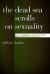 The Dead Sea Scrolls on Sexuality : Attitudes Towards Sexuality in Sectarian and Related Literature at Qumran
