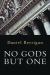 No Gods but One
