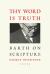 Thy Word Is Truth : Barth on Scripture