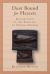 Dust Bound for Heaven : Explorations in the Theology of Thomas Aquinas Dust Bound for Heaven : Explorations in the Theology of Thomas Aquinas