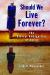 Should We Live Forever? : The Ethical Ambiguities of Aging
