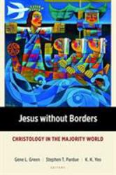 Jesus Without Borders : Christology in the Majority World