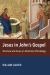 Jesus in John?s Gospel : Structure and Issues in Johannine Christology