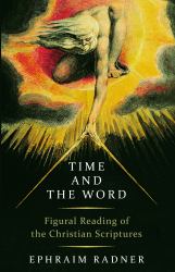 Time and the Word : Figural Reading of the Christian Scriptures