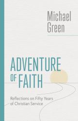 Adventure of Faith : Reflections on Fifty Years of Christian Service