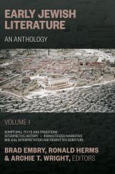 Early Jewish Literature, Vol 1 : An Anthology