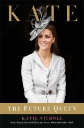 Kate : The Future Queen