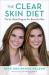 The Clear Skin Diet : The Six-Week Program for Beautiful Skin: Foreword by John Mcdougall MD