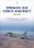 Spanish Air Force Aircraft : 1939-2021