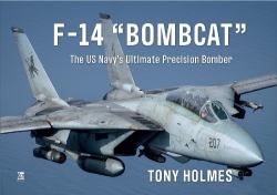F-14 Bombcat : The US Navy's Ultimate Precision Bomber