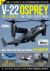V-22 Osprey : The Aircraft That Does Everything: Complete Guide to the Groundbreaking Tiltrotor: How the V-22 Has Rewritten the Rule Book V-22 Osprey : The Aircraft That Does Everything: Complete Guide to the Groundbreaking Tiltrotor: How the V-22 Has Rewritten the Rule Book