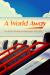 A World Away : The British Package Holiday Boom 1950-1974
