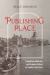 Publishing Place : Transatlantic Modernity and Periodical Culture on Canada's East Coast