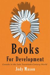 Books for Development : Canada in the Late Twentieth-Century World
