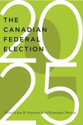 The Canadian Federal Election Of 2025