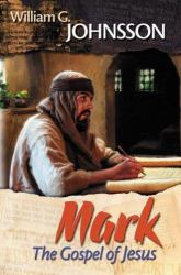 Mark : The Gospel of Jesus