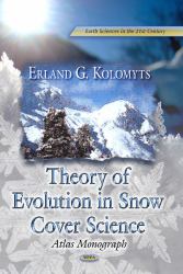 Theory of Evolution in Snow Structure Studies : Atlas Monograph