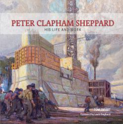 Peter Clapham Sheppard : His Life and Work