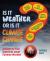 Is It Weather or Is It Climate Change? : Answers to Your Questions about Extreme Weather