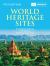 World Heritage Sites : The Definitive Guide to All 1,199 UNESCO World Heritage Sites