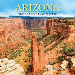 Arizona : The Grand Canyon State