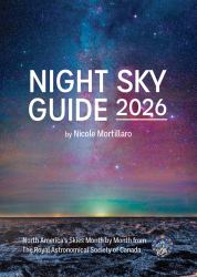 Night Sky Guide 2026 : North America's Skies Month by Month from the Royal Astronomical Society of Canada