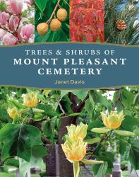 Trees and Shrubs of Mount Pleasant Cemetery