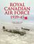 Royal Canadian Air Force : 1939-45