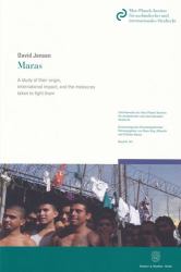 Maras : A Study of Their Origin, International Impact, and the Measures Taken to Fight Them