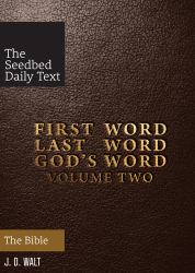 First Word. Last Word. God's Word : The Bible