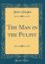 The Man in the Pulpit (Classic Reprint)