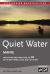 Quiet Water Maine : AMC's Canoe and Kayak Guide to the Best Ponds, Lakes, and Easy Rivers