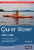 Quiet Water New York : AMC's Canoe and Kayak Guide to the State's Best Ponds, Lakes, and Easy Rivers