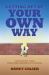 Getting Out of Your Own Way : Unlocking Your Tue Performance Potential