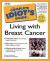 Complete Idiot's Guide to Living with Breast Cancer Complete Idiot's Guide to Living with Breast Cancer