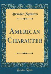 American Character (Classic Reprint)