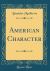 American Character (Classic Reprint)