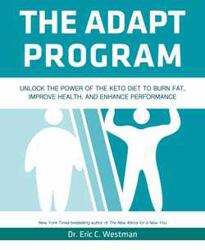 The Adapt Program : How to Adapt into a Fat Burning Machine