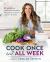 Cook Once, Eat All Week : 26 Weeks of Gluten-Free, Affordable Meal Prep to Preserve Your Time and Sanity