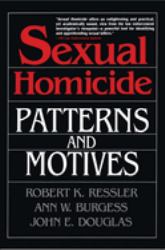Sexual Homicide : Patterns and Motives