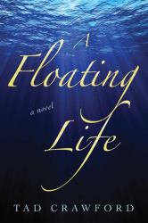 A Floating Life : A Novel