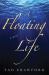 A Floating Life : A Novel