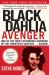 Black Dahlia Avenger : A Genius for Murder: the True Story