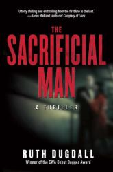 The Sacrificial Man : A Thriller