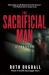 The Sacrificial Man : A Thriller The Sacrificial Man : A Thriller
