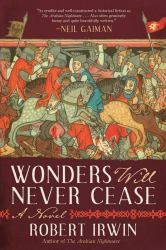 Wonders Will Never Cease : A Novel