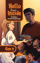 Hello from Inside : Creating a Positive Experience