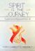 Spirit Is the Journey : An Account of the Diagnosis of, Treatment for, and Recovery from Acute Lymphoblastic Leukemia (ALL)