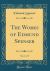 The Works of Edmund Spenser, Vol. 1 of 5 (Classic Reprint)